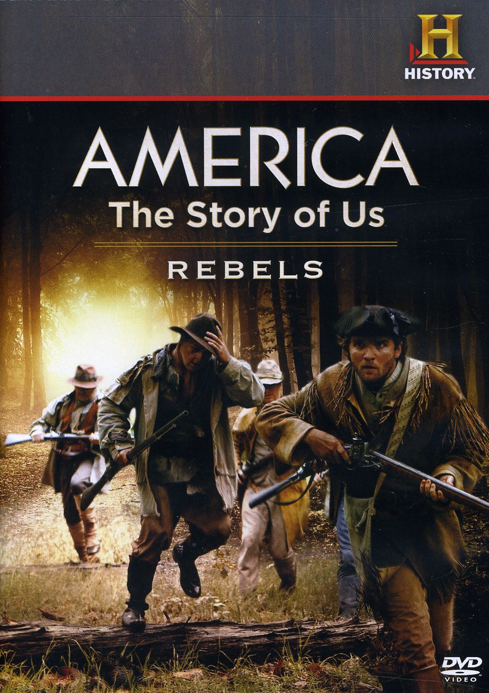 AMERICA THE STORY OF US: REBELS