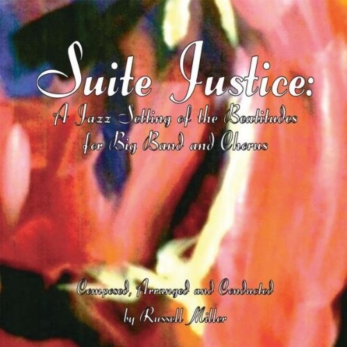 SUITE JUSTICE-A JAZZ SETTING OF THE BEATITUDES