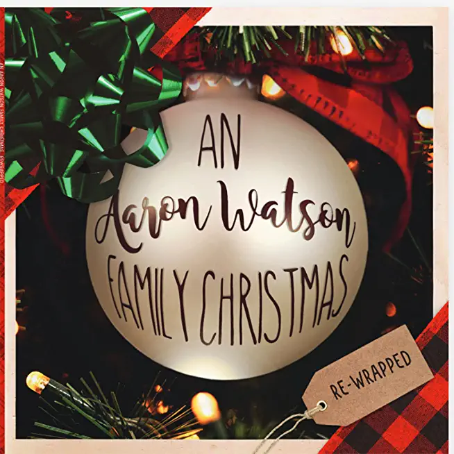 AN AARON WATSON FAMILY CHRISTMAS: RE-WRAPPED (GRN)
