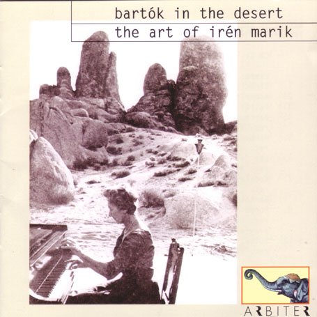 ART OF IREN MARIK: BARTOK IN THE DESERT