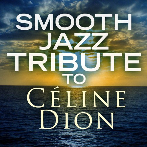 SMOOTH JAZZ TRIBUTE TO CELINE DION / VARIOUS (MOD)