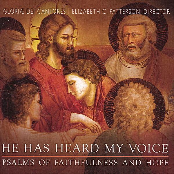 HE HAS HEARD MY VOICE: PSALMS OF FAITHFULNESS