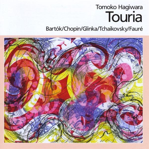 TOURIA BARTOK/CHOPIN/GLINKA/TCHAIKOVSKY/FAURA
