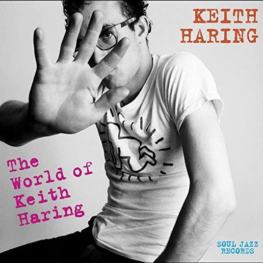 SOUL JAZZ RECORDS PRESENTS KEITH HARING: WORLD OF