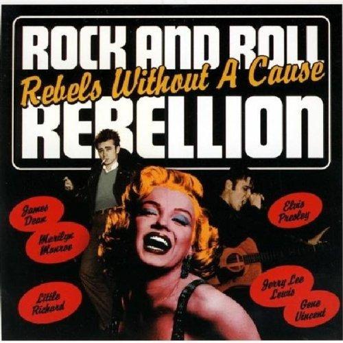 ROCK & ROLL REBELLION: REBELS WITHOUT CAUSE / VAR