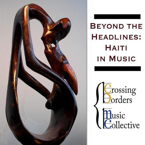 BEYOND THE HEADLINES: HAITI IN MUSIC