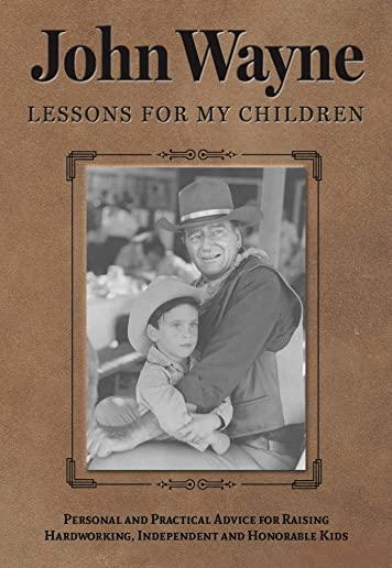 JOHN WAYNE LESSONS FOR MY CHILDREN (HCVR)