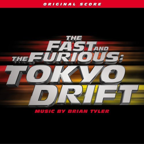 FAST & FURIOUS: TOKYO DRIFT (SCORE) / O.S.T.