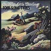 OH MY LITTLE DARLING: FOLK SONG TYPES / VARIOUS