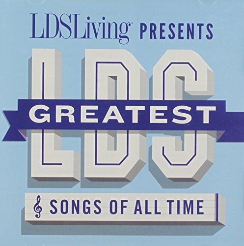 GREATEST LDS SONGS OF ALL TIME / VARIOUS