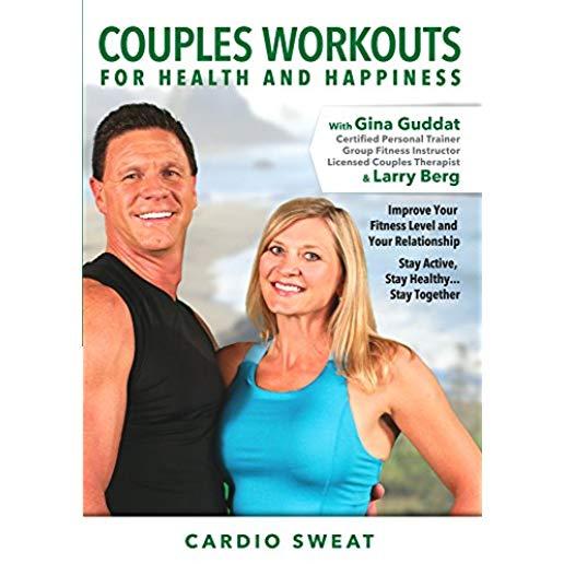 COUPLES WORKOUTS FOR HEALTH & HAPPINESS: CARDIO