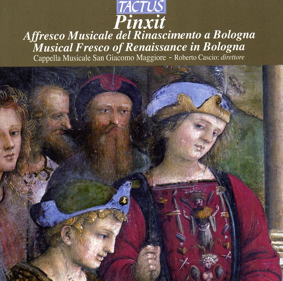 PINXIT: MUSICAL FRESCO OF RENAISSANCE IN BOLOGNA