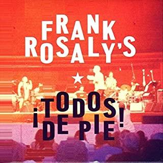 FRANK ROSALY'S TODOS DE PIE (CDRP)