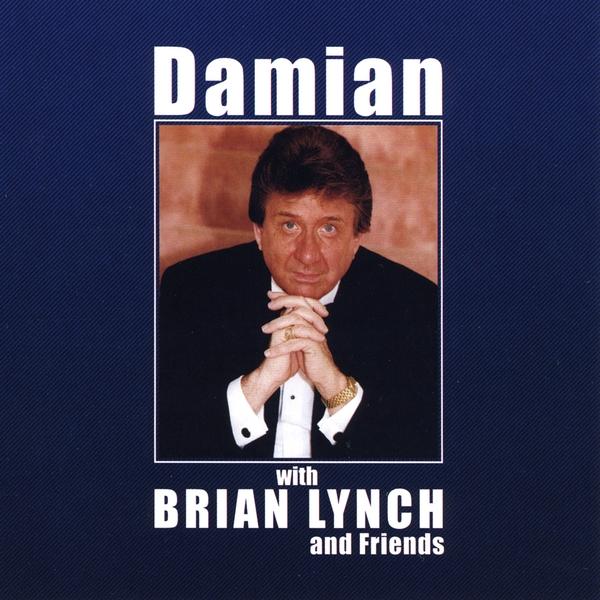 DAMIAN WITH BRIAN LYNCH & FRIENDS
