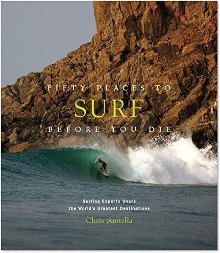 FIFTY PLACES TO SURF BEFORE YOU DIE (HCVR)