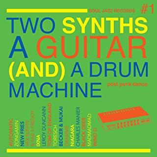 TWO SYNTHS, A GUITAR (AND) A DRUM MACHINE (DLCD)