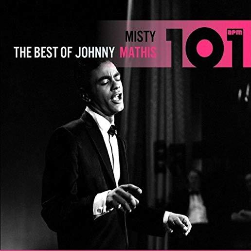 101-MISTY: THE BEST OF JOHNNY MATHIS (UK)