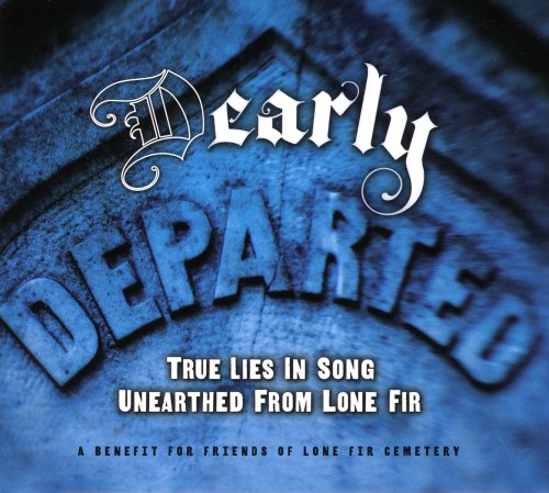 D EARLY DEPARTED: TRUE LIES UNEARTHED / VARIOUS