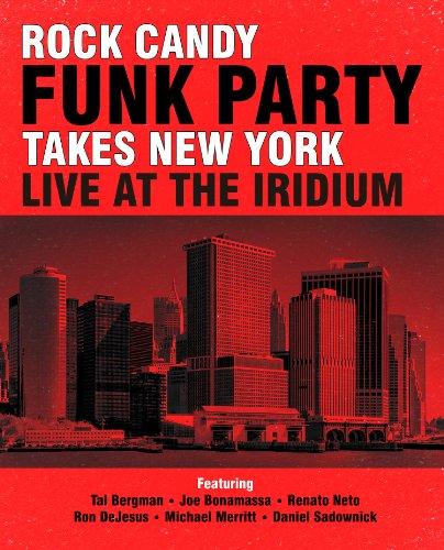 ROCK CANDY FUNK PARTY TAKES NEW YORK: LIVE AT THE