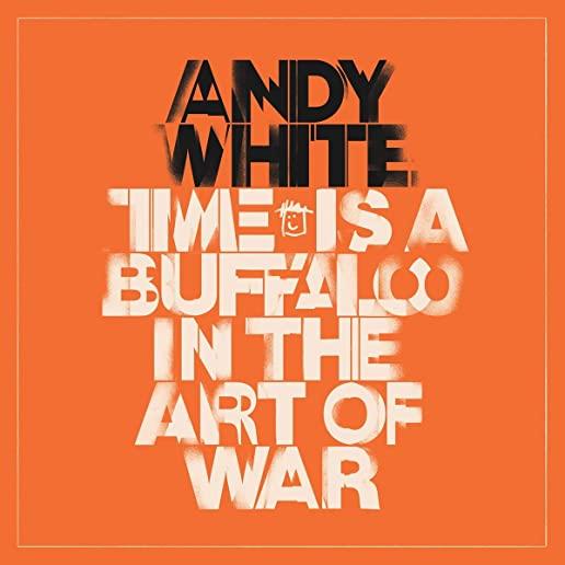 TIME IS A BUFFALO IN THE ART OF WAR (UK)