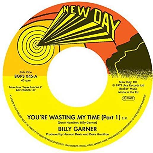 YOU'RE WASTING MY TIME (PART 1 & 2) (UK)