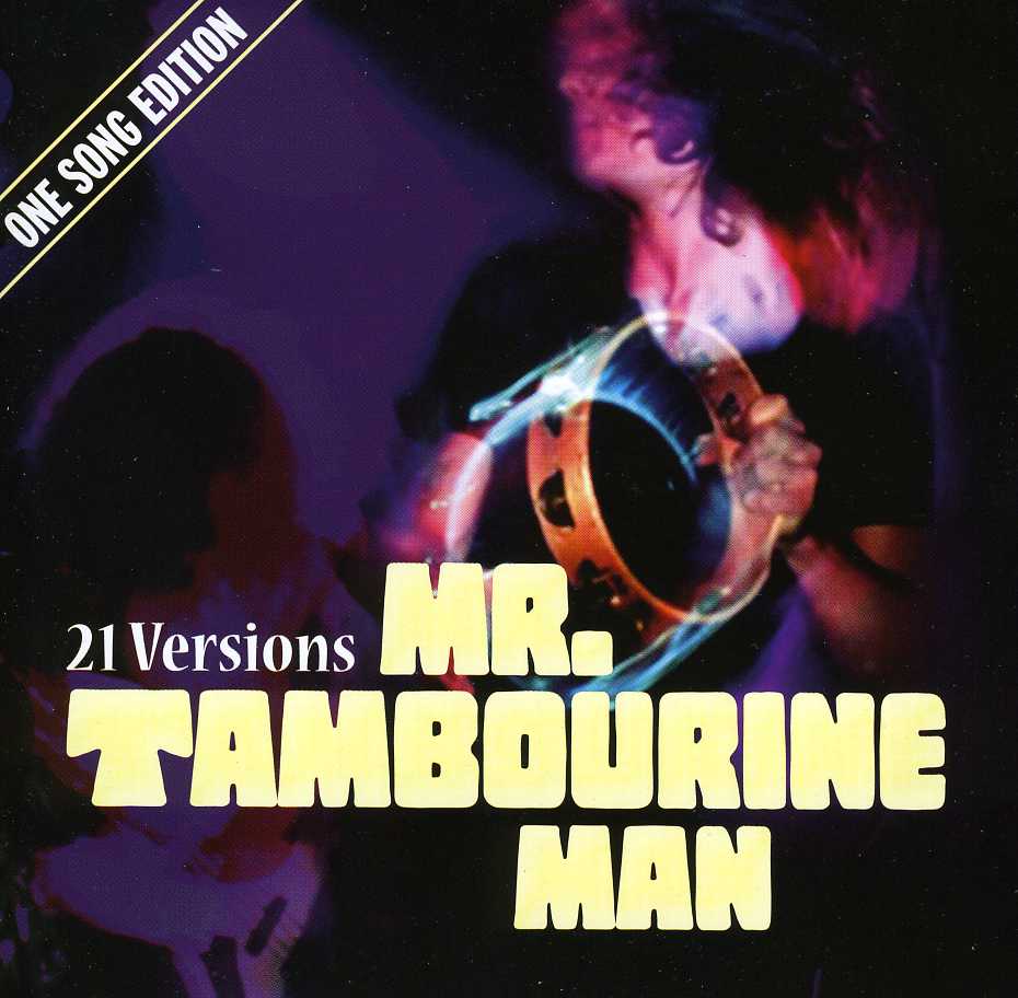 21 VERSIONS MR.TAMBOURINE MAN ONE SONG EDITION
