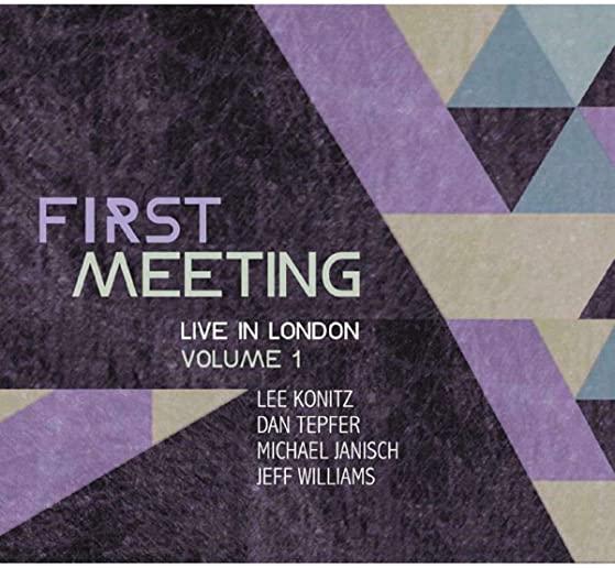 FIRST MEETING: LIVE IN LONDON VOLUME 1 (COLV)