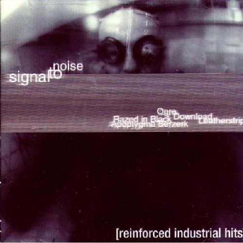 SIGNAL TO NOISE: REINFORCED INDUSTRIAL HITS / VAR