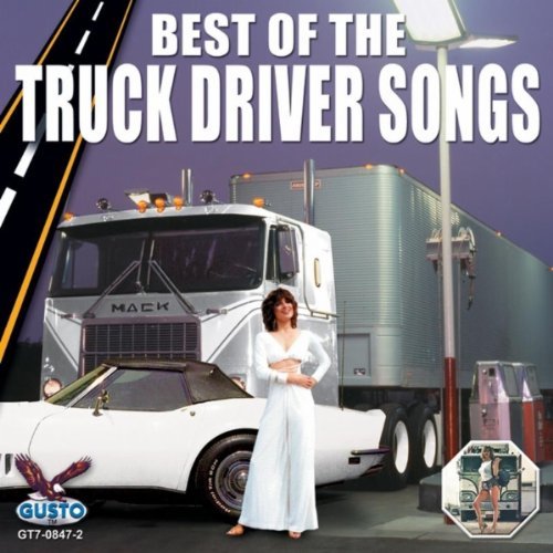 BEST OF TRUCK DRIVER SONGS / VARIOUS