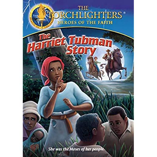 TORCHLIGHTERS: HARRIET TUBMAN STORY