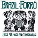BRAZIL: FORRO - MUSIC MAIDS & TAXI DRIVERS / VAR