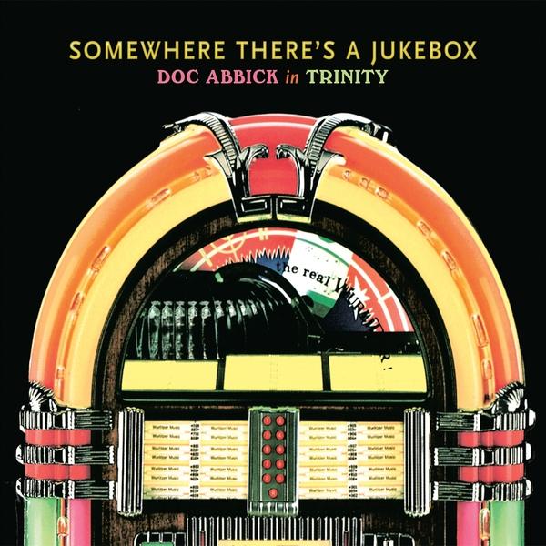SOMEWHERE THERE'S A JUKEBOX