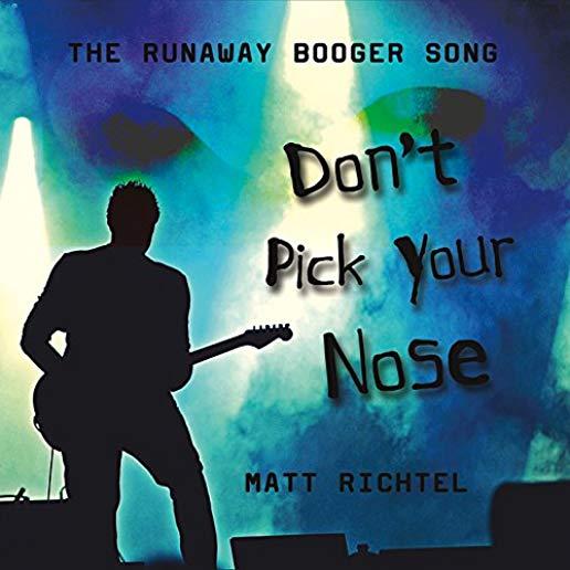 DON'T PICK YOUR NOSE (THE RUNAWAY BOOGER SONG)