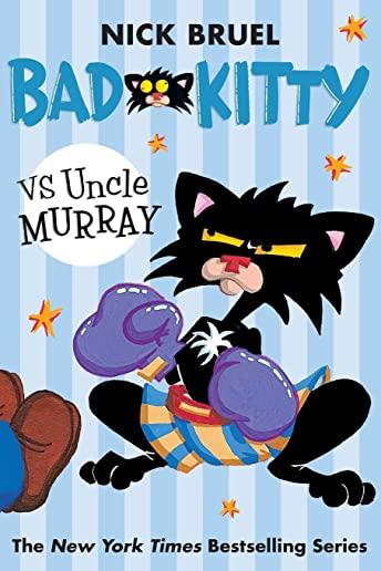 BAD KITTY VS UNCLE MURRAY (PPBK) (ILL)