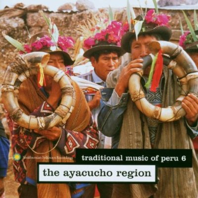 TRADITIONAL MUSIC OF PERU 6: AYACUCHO REGION / VAR