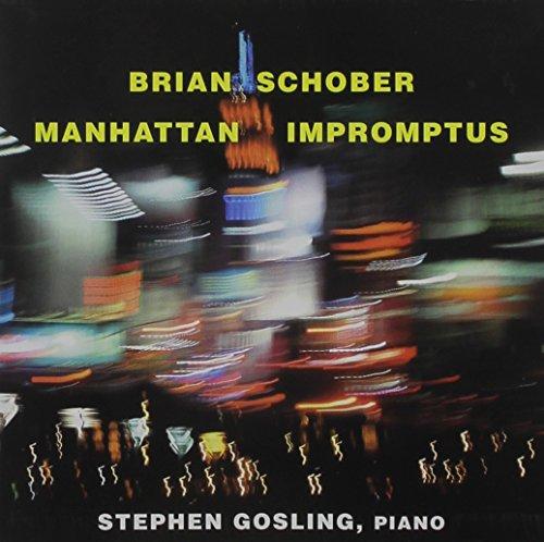 MANHATTAN IMPROMPTUS (THE MUSIC OF BRIAN SCHOBER)
