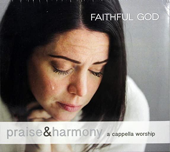 FATHFUL GOD: PRAISE & HARMONY (CAPPELLA WORSHIP)