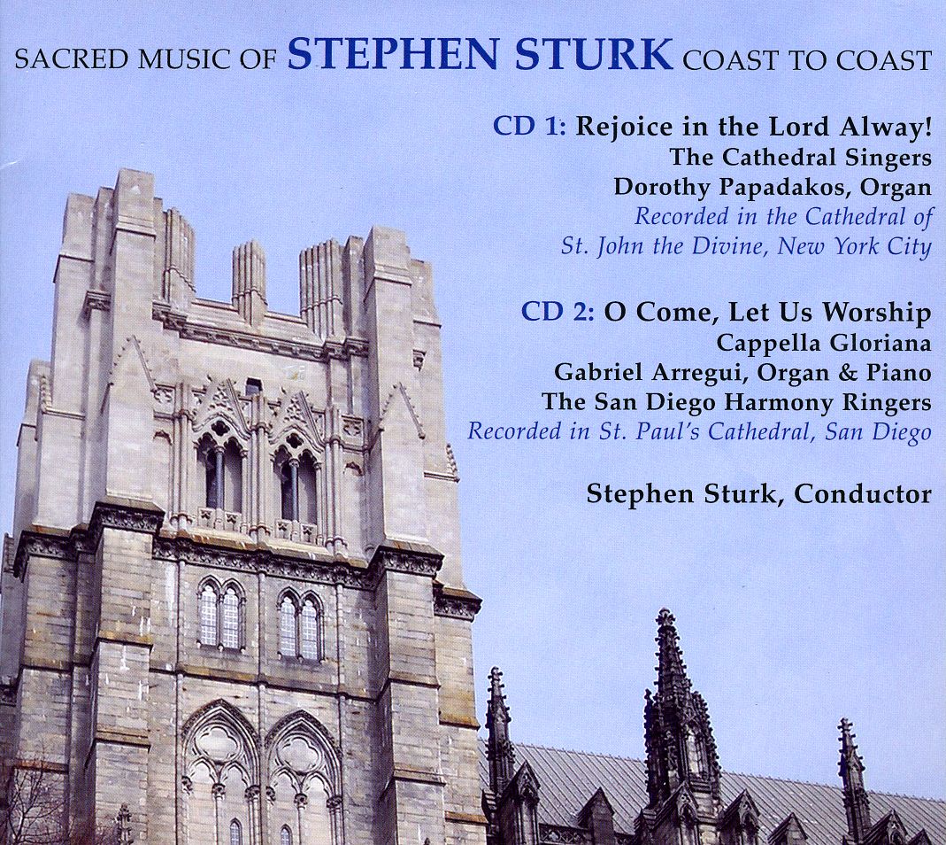SACRED MUSIC OF STEPHEN STURK: COAST TO COAST
