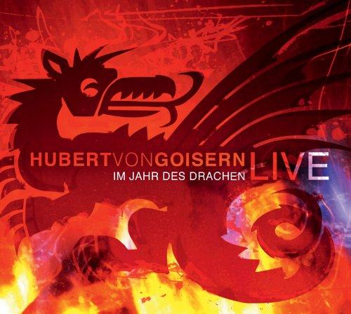 IM JAHR DES DRACHEN/HUBERT VON GOISERN LIVE (GER)