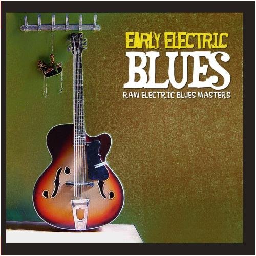EARLY ELECTRIC BLUES / VAR (MOD)
