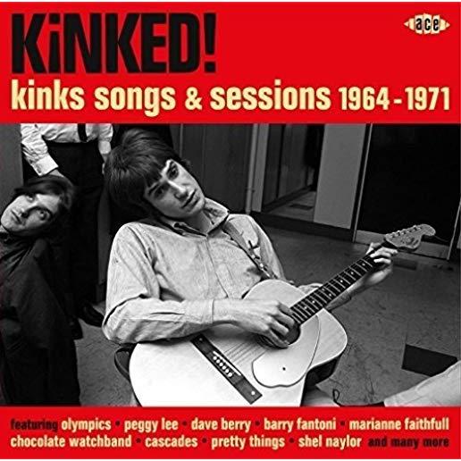 KINKED! KINKS SONGS & SESSIONS 1964-1971 / VARIOUS