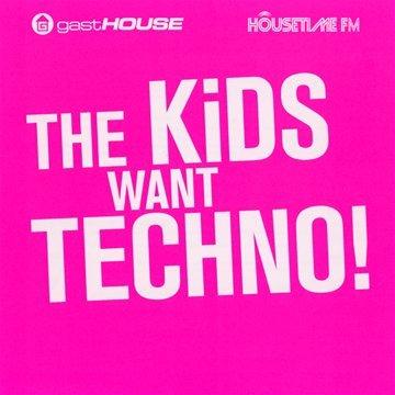 KIDS WANT TECHNO / VARIOUS