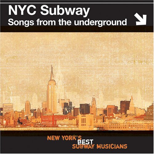 NYC SUBWAY: SONGS FROM THE UNDERGROUND / VARIOUS