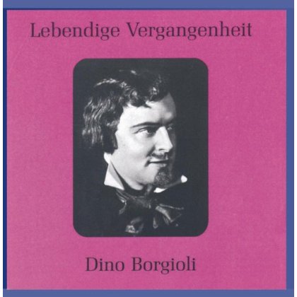 LEGENDARY VOICES: DINO BORGIOLI