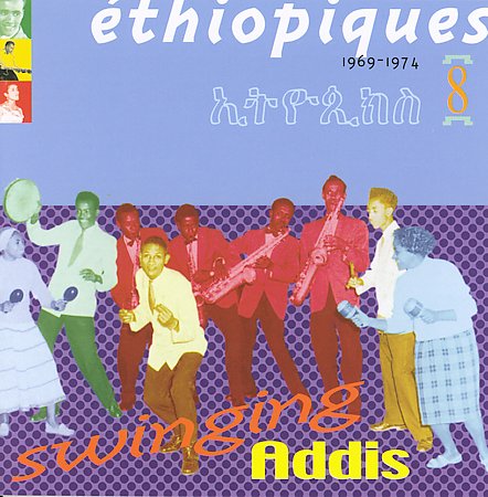 ETHIOPIQUES 8: SWINGING ADDIS / VARIOUS