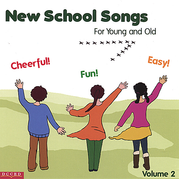 NEW SCHOOL SONGS FOR YOUNG & OLD 2