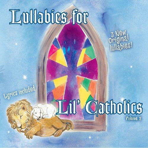 LULLABIES FOR LIL' CATHOLICS