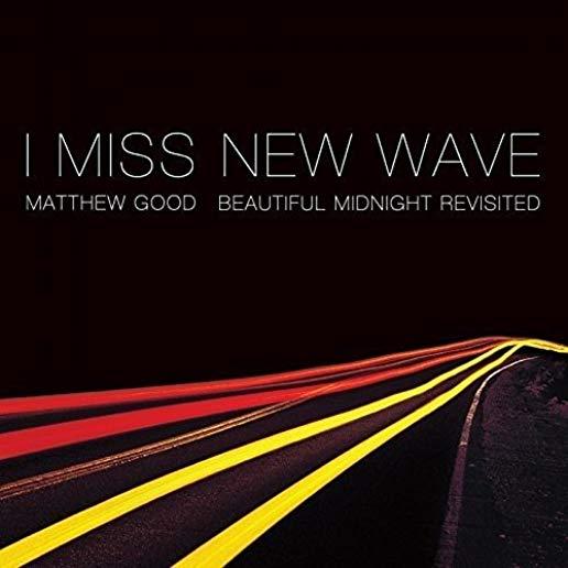 I MISS NEW WAVE: BEAUTIFUL MIDNIGHT REVISITED (EP)