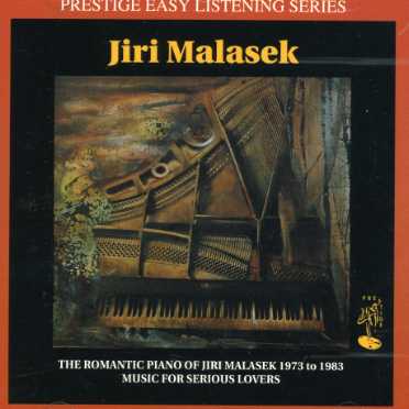 ROMANTIC PIANO OF JIRI MALASEK 1973 TO 1983