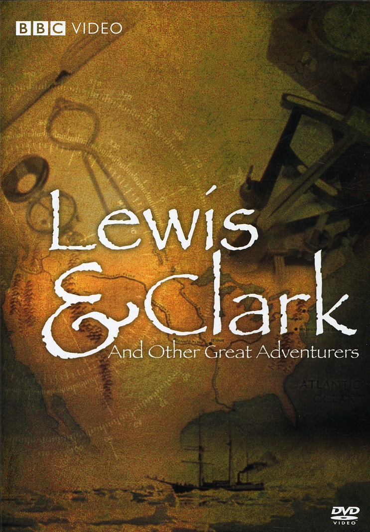 LEWIS & CLARK & OTHER GREAT ADVENTURES